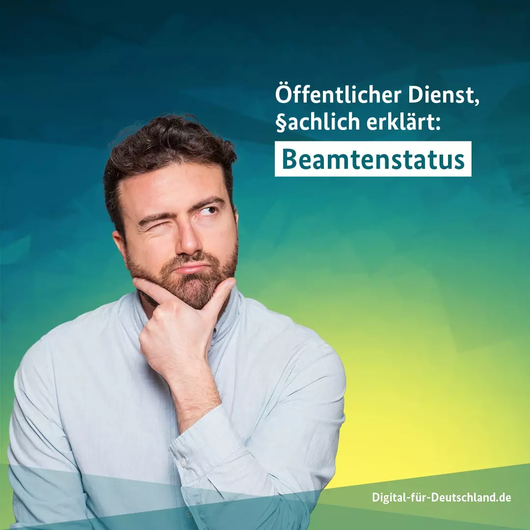 Instagram-Kachel: Ein nachdenklicher Mann. Daneben der Text: Öffentlicher Dienst. §achlich erklärt. Beamtenstatus.